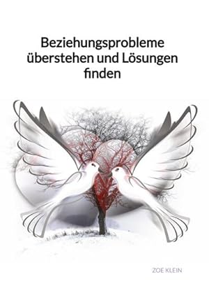 Bild des Verkufers fr Beziehungsprobleme berstehen und Lsungen finden zum Verkauf von BuchWeltWeit Ludwig Meier e.K.