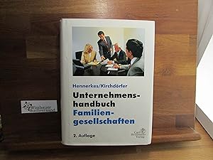 Unternehmenshandbuch Familiengesellschaften : Sicherung von Unternehmen, Vermögen und Familie. hr...