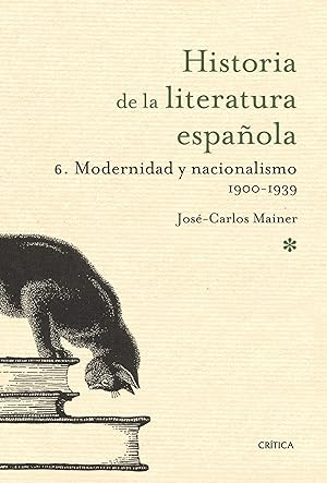 Bild des Verkufers fr Modernidad y nacionalismo 1900- 1939 Historia literatura espaola 6 zum Verkauf von Imosver