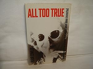 Seller image for All Too True Twenty-Nine True Stories That Might Have Been Invented for sale by curtis paul books, inc.