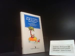 Bild des Verkufers fr Kleine Geschichten fr alle, die von einer Insel trumen zum Verkauf von Der Buchecker