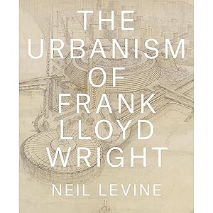 Image du vendeur pour The Urbanism of Frank Lloyd Wright mis en vente par artbook-service