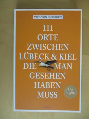 111 Orte zwischen Lübeck und Kiel die man gesehen haben muss.