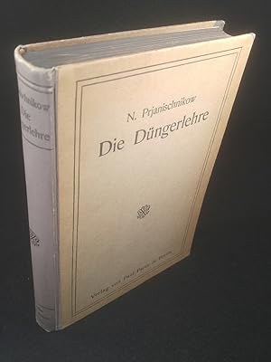 Die Düngerlehre. - Nach der fünften russischen Auflage herausgegeben von Dr. M. v. Wrangell.