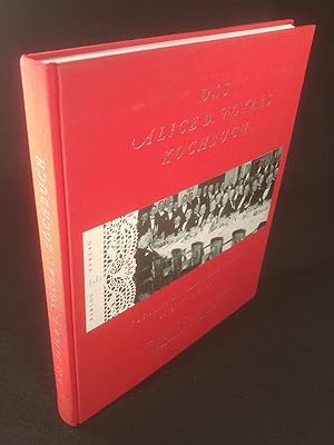 Das Alice B. Toklas Kochbuch - Kochen für Gertrude Stein und ihre Gäste Das Alice B. Toklas Kochbuch