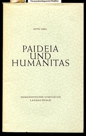Paideia und Humanitas : Festrede gehalten bei der Jubiläumsfeier des Humanistischen Gymnasiums La...