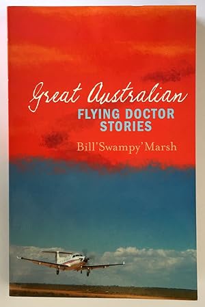 Seller image for Great Flying Doctor Stories by Bill Swampy Marsh for sale by Book Merchant Bookstore