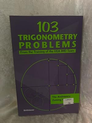 Bild des Verkufers fr 103 Trigonometry Problems: From the Training of the USA IMO Team From the Training of the USA IMO Team zum Verkauf von Antiquariat Jochen Mohr -Books and Mohr-