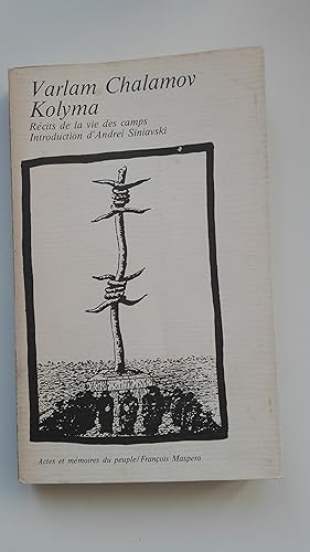 Seller image for Kolyma. Rcits de la vie des camps (premire partie) for sale by Librairie Sabine Leschevin