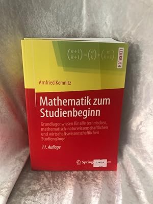 Imagen del vendedor de Mathematik zum Studienbeginn: Grundlagenwissen fr alle technischen, mathematisch-naturwissenschaftlichen und wirtschaftswissenschaftlichen Studiengnge Grundlagenwissen fr alle technischen, mathematisch-naturwissenschaftlichen und wirtschaftswissenschaftlichen Studiengnge a la venta por Antiquariat Jochen Mohr -Books and Mohr-