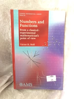 Seller image for Numbers and Functions: From a classical-experimental mathematician's point of view (Student Mathematical Library, 65, Band 65) for sale by Antiquariat Jochen Mohr -Books and Mohr-