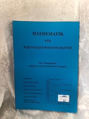 Seller image for Mathematik fr Wirtschaftswissenschaften Ein Trainingsbuch for sale by Antiquariat Jochen Mohr -Books and Mohr-