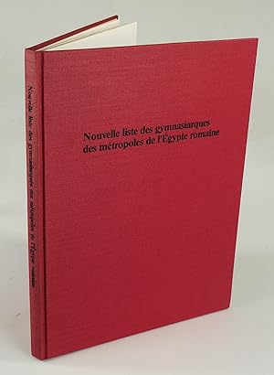 Bild des Verkufers fr Nouvelle liste des gymnasiarques des mtropoles de l'Egypte romaine. zum Verkauf von Antiquariat Dorner