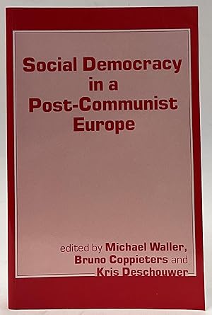 Image du vendeur pour Social Democracy in a Post-Communist Europe. mis en vente par Der Buchfreund