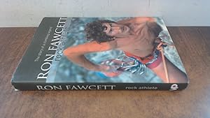 Image du vendeur pour Ron Fawcett - Rock Athlete: The story of a climbing legend mis en vente par BoundlessBookstore