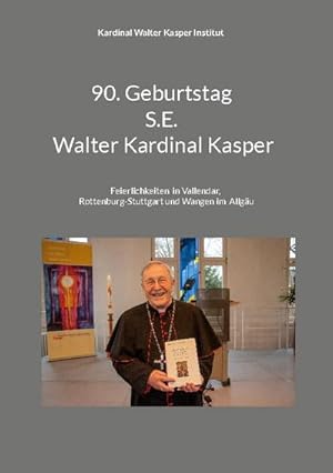 Seller image for Feier des 90. Geburtstags S.E. Walter Kardinal Kasper for sale by BuchWeltWeit Ludwig Meier e.K.