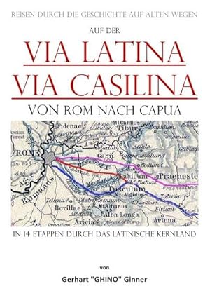 Imagen del vendedor de auf der Via Latina - Via Casilina von Rom nach Capua a la venta por BuchWeltWeit Ludwig Meier e.K.