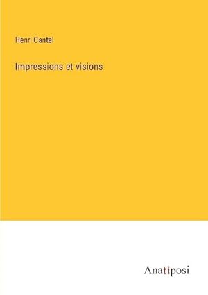 Seller image for Impressions et visions for sale by BuchWeltWeit Ludwig Meier e.K.