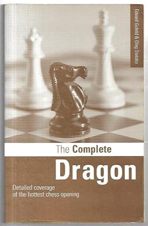 Immagine del venditore per The Complete Dragon. Detailed coverage of the hottest chess opening. venduto da City Basement Books