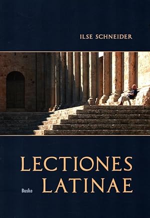 Lectiones Latinae : Lateinisches Lehrbuch für Erwachsene mit einem grammatischen Anhang und einem...