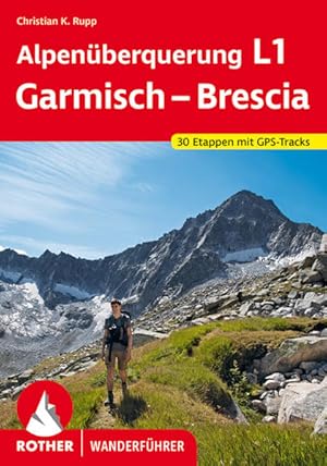 Alpenüberquerung L1 Garmisch - Brescia. 30 Etappen mit GPS-Tracks