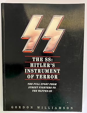 Seller image for The SS: Hitler's Instrument of Terror by Gordon Williamson for sale by Book Merchant Bookstore
