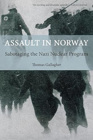 Bild des Verkufers fr Assault in Norway: Sabotaging the Nazi Nuclear Program zum Verkauf von moluna