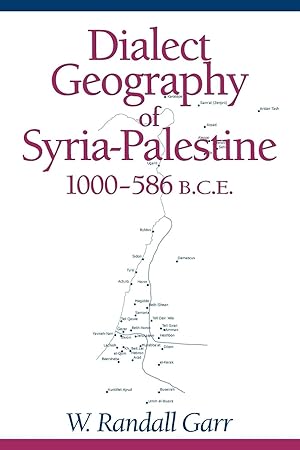 Bild des Verkufers fr Garr, W: Dialect Geography of Syria-Palestine 1000-586 BCE zum Verkauf von moluna