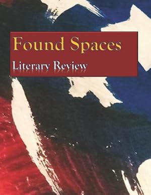 Seller image for Found Spaces Literary Review: Volume 1 American Crisis for sale by moluna