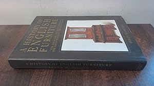 Image du vendeur pour A History Of English Furniture, Including The Age Of Oak, The Age Of Walnut, The Age Of Mahogany, The Age Of Satinwood mis en vente par BoundlessBookstore