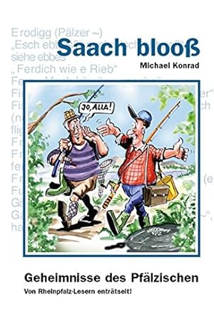 Image du vendeur pour Saach bloo: Geheimnisse des Pflzischen, von RHEINPFALZ-Lesern entrtselt! mis en vente par Gabis Bcherlager
