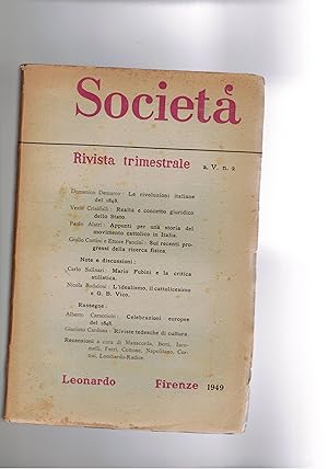 Seller image for Societ, rivista trimestrale. Disponiamo del n 2 del 1949. Le rivoluzioni italiane del 1848; Realt del concetto giuridico dello stato; appunti per una storia del movimento cattolico in Italia; sui recenti profgressi della ricerca fisica. for sale by Libreria Gull