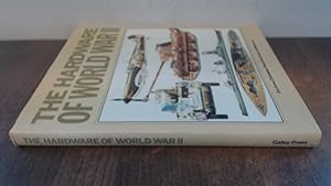 Bild des Verkufers fr THE HARDWARE OF WORLD WAR TWO: TANKS, AIRCRAFT AND NAVAL VESSELS. zum Verkauf von BoundlessBookstore