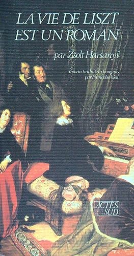Image du vendeur pour La vie de Liszt est un roman mis en vente par Librodifaccia