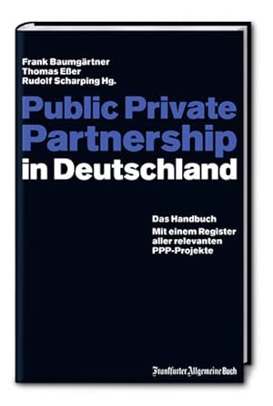 Bild des Verkufers fr Public Private Partnerships in Deutschland: Das Handbuch. Mit einem Register aller relevanten PPP-Projekte zum Verkauf von Gerald Wollermann