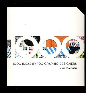 Imagen del vendedor de 1000 Ideas by 100 Graphic Designers a la venta por Michael Moons Bookshop, PBFA