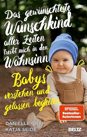 Bild des Verkufers fr Das gewnschteste Wunschkind aller Zeiten treibt mich in den Wahnsinn zum Verkauf von moluna