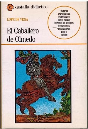 EL CABALLERO DE OLMEDO introducción, bibliografía y notas a cargo de Juan Mª Marín Martínez