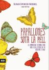 Seller image for Papallones sota la pell for sale by Agapea Libros