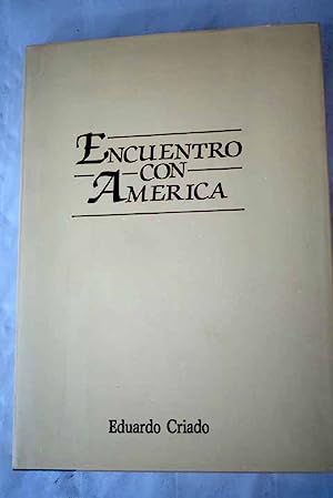 Seller image for ENCUENTRO CON AMRICA Dedicado y firmado por el autor for sale by Librovicios