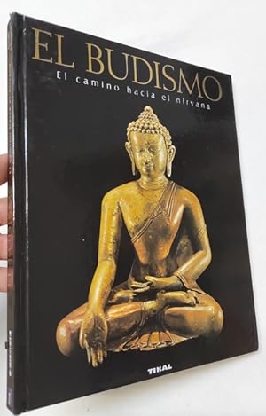 Bild des Verkufers fr El budismo. El camino hacia el nirvana zum Verkauf von Librera Mamut