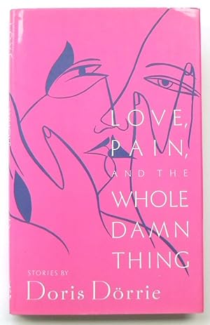 Seller image for Love, Pain, and the Whole Damn Thing for sale by PsychoBabel & Skoob Books