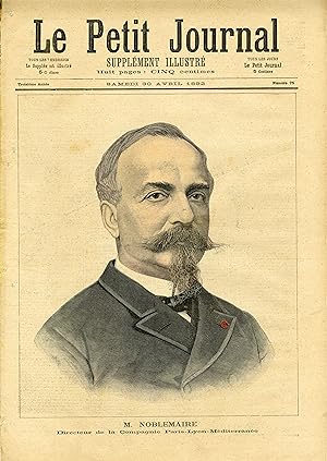 "LE PETIT JOURNAL N°75 du 30/4/1892" M. NOBLEMAIRE Directeur de la Compagnie Paris-Lyon-Méditerra...