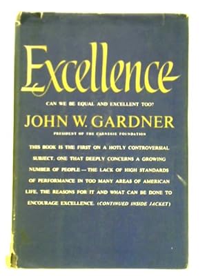 Seller image for Excellence: Can We Be Equal And Excellent Too? for sale by World of Rare Books