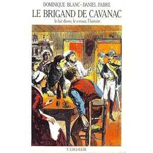 Bild des Verkufers fr Le Brigand De Cavanac - Le Fait Divers Le Roman L'histoire zum Verkauf von Dmons et Merveilles