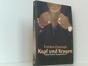 Immagine del venditore per Kopf und Kragen: Kanak-Kultur-Kompendium (Collection S. Fischer) Kanak-Kultur-Kompendium venduto da Book Broker