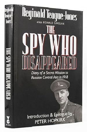 Image du vendeur pour THE SPY WHO DISAPPEARED: Diary of a secret mission to Russian Central Asia in 1918 mis en vente par Kay Craddock - Antiquarian Bookseller