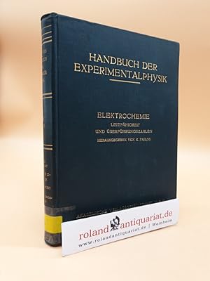 Handbuch der Experimentalphysik Band 12, 1. Teil: Elektrochemie: Leitfähigkeit und Überführungsza...