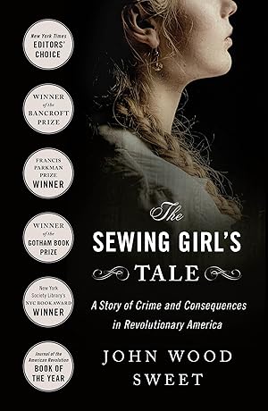 Bild des Verkufers fr The Sewing Girl\ s Tale: A Story of Crime and Consequences in Revolutionary America zum Verkauf von moluna