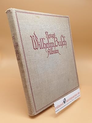 Bild des Verkufers fr Neues Wilhelm-Busch-Album ; Sammlg lustiger Bildergeschichten zum Verkauf von Roland Antiquariat UG haftungsbeschrnkt